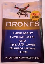 Drones: Their Many Civilian Uses and the U.S. Laws Surrounding Them.