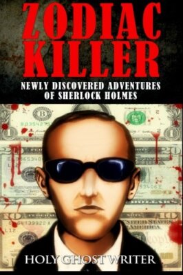 Zodiac Killer: Newly Discovered Adventures of Sherlock Holmes 9781505352153-,
