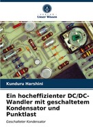 Kunduru Harshini | Ein Hocheffizienter Dc/Dc-Wandler Mit Geschaltetem...