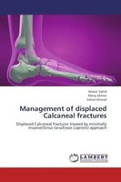 Mohd. Zahid (U. A.) | Management Of Displaced Calcaneal Fractures | Taschenbuch