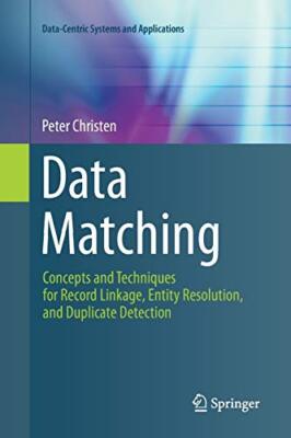 Peter Christen - Data Matching   Concepts and Techniques for Record Li - X555z