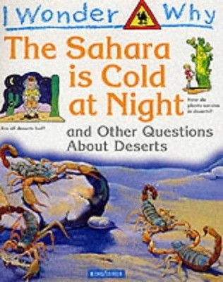 I Wonder Why the Sahara is Cold at Night: And Other Questions... - Gaff, Jackie