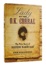 Ann Kirschner LADY AT THE O.K. CORRAL  1st Edition 2nd Printing