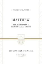 Douglas Sean O'Donnell Matthew (Hardback) Preaching the Word