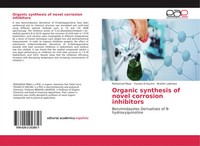 Mohamed Rbaa (U. A.) | Organic Synthesis Of Novel Corrosion Inhibitors | Buch