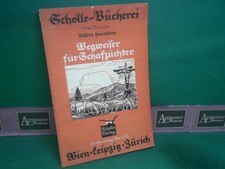 Wegweiser für Schafzüchter. (= Scholle-Bücherei, Unsere Haustiere, Band 101).