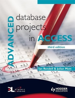 Advanced Database Projects in Access 3rd Edition by Julian Mott 0340929251