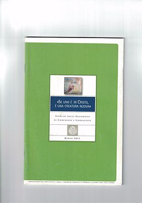 ''WENN EINER IN CHRISTUS ist, ist er eine neue Kreatur'' - 2011