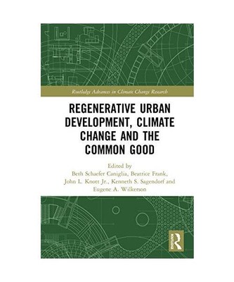 Regenerative Urban Development, Climate Change and the Common Good