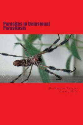 Parasites in Delusional Parasitosis: The increasing pandemiic by Uppal M. D.,...