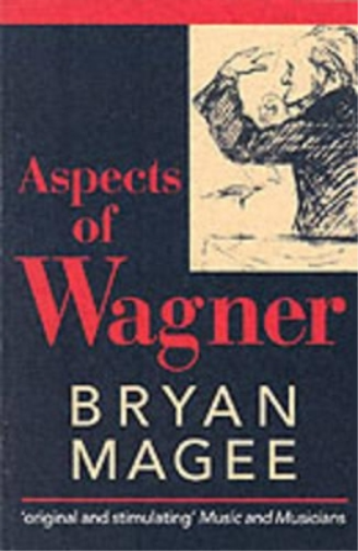 Bryan Magee Aspects of Wagner (Tascabile)