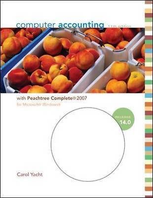 COMPUTER ACCOUNTING WITH PEACHTREE COMPLETE 2007, RELEASE 14.0 WITH SOFTWARE CD