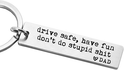 Drive Safe Have Fun Don'T Do Stupid Sh*T Keychain, Laser Engraved Gift, Love Mom