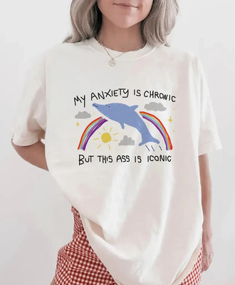 #ad #ad my anxiety is chronic but this ass is iconic unisex t shirt dolphin t shirt $16.12