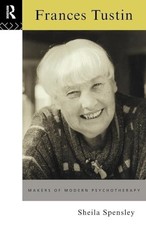 Frances Tustin (Makers of Modern Ps..., Spensley, Sheil