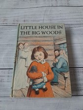 Little House In The Big Woods Laura Ingalls Wilder,  Garth Williams  1953