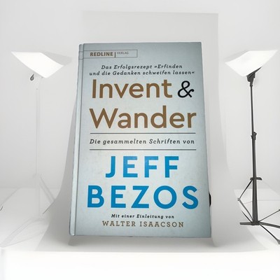 Buch  Invent and Wander  Das Erfolgsrezept »Erfinden & die Gedanken Jeff Bezos