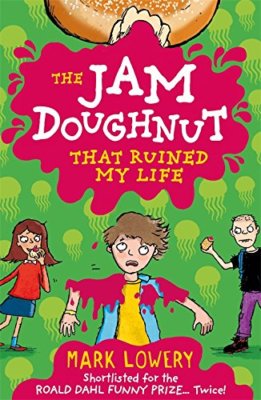 The Jam Doughnut That Ruined My Life By Mark Lowery