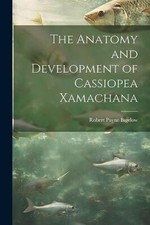 Bigelow - Anatomy and Development of Cassiopea Xamachana - New paperba - X555z