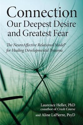 Healing Developmental Trauma: How Early Trauma Affects Self-Regulation, Self-...