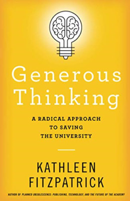 Generous Thinking: a Radical Approach to Saving the Uni -  NEW Kathleen Fitzpa 2