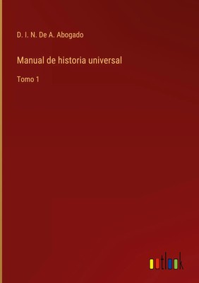 D. I. N. de A. Abogado | Manual de historia universal | Buch | Spanisch (2022)