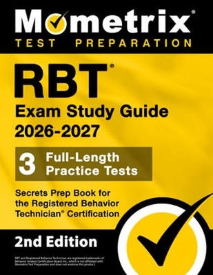 RBT Exam Study Guide 2026-2027 - 3 Full-Length Practice Tests, Secrets Prep Book