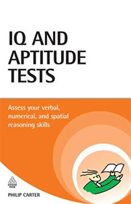 IQ and Aptitude Tests: Assess your verbal, numerical, and spatia