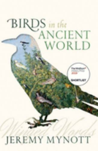 Birds in the Ancient World Winged Words by Jeremy Mynott 2020 Paperback