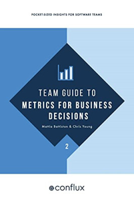 Team Guide to Metrics for Business Decisions: Pocket-Si -  NEW Chris Young, Ma 2