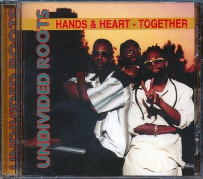 Undivided Roots - Hands and Hearts Together