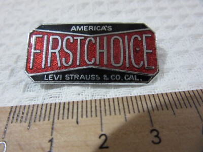 AMERICA'S FIRST CHOICE LEVI'S CAL LEVI STRAUSS & CO CAL RARE PIN BADGE