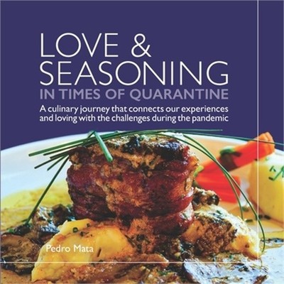 Love & Seasoning in Times of Quarantine: A culinary journey that connects our ex