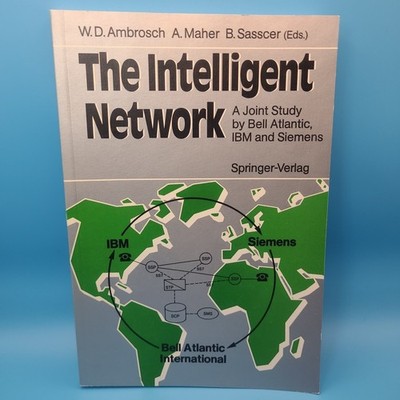 The Intelligent Network  A Joint Study by Bell Atlantic, IBM and Siemens 