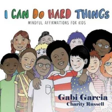I Can Do Hard Things: Mindful Affirmations for Kids - Paperback - GOOD