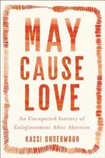 May Cause Love: An Unexpected Journey of Enlightenment Af - VERY GOOD