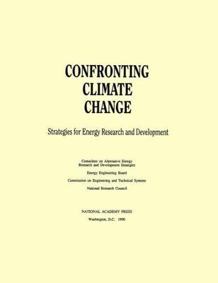 Confronting Climate Change: Strategies for Energy Research and Development Nati