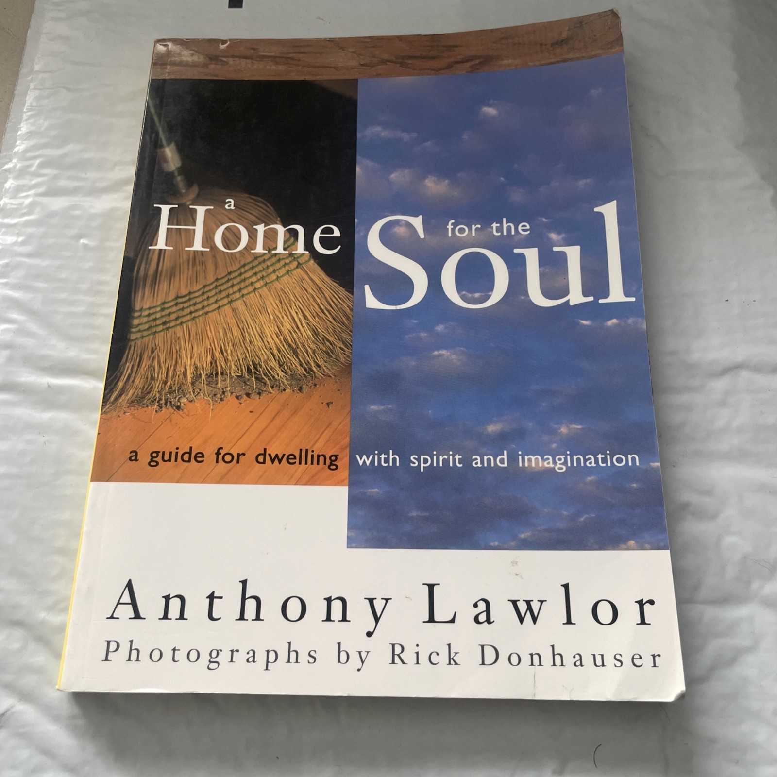 A Home For The Soul: A Guide For Dwelling With Spirit And Imagination  A. Lawlor