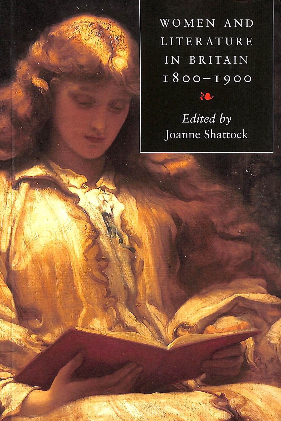 Women and Literature in Britain 1800-1900 by Shattock, Joanne
