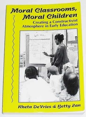 Moral Classrooms, Moral Children: - Paperback, by Devries Rheta; Zan - Very Good