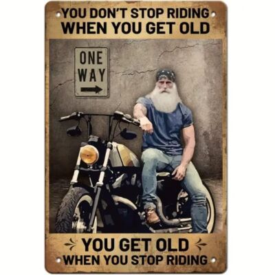 Blechschild You dont stop riding when you get old 30x20cm Retro Vintage TE527
