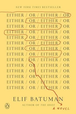 Either/Or: A Novel by Elif Batuman 9780525557616 NEW Free UK Delivery