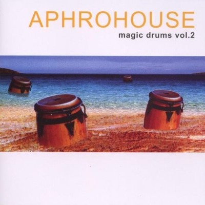 Aphrohouse Magic Drums Vol. 2 (CD)