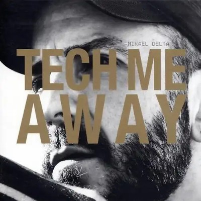 Mikael Delta - Tech Me Away ZUSTAND SEHR GUT