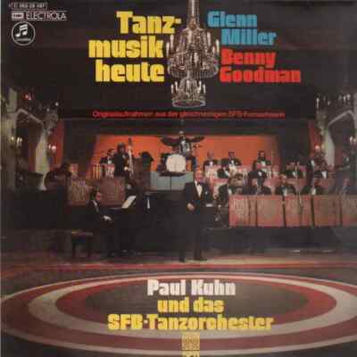 LP Paul Kuhn, SFB Tanzorchester Tanzmusik Heute: Glenn Miller & Benny Goodman
