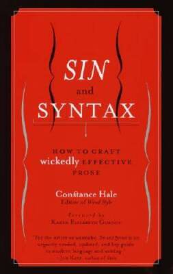 Sin and Syntax: How to Craft Wickedly Effective Prose - Paperback - ACCEPTABLE