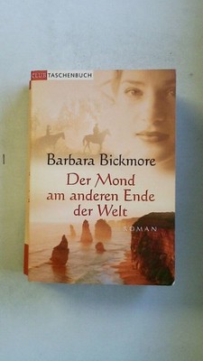 107065 Barbara Bickmore DER MOND AM ANDEREN ENDE DER WELT ein Australien-Roman