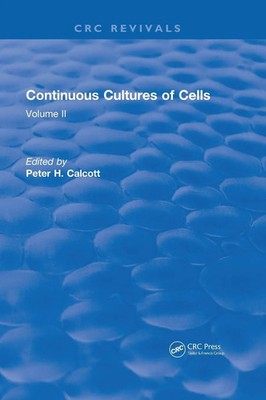 Continuous Cultures of Cells | Volume II | Peter H. Calcott | Buch | Englisch