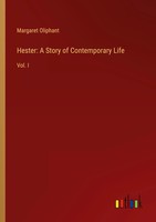 Margaret Oliphant | Hester: A Story Of Contemporary Life | Taschenbuch (2024)