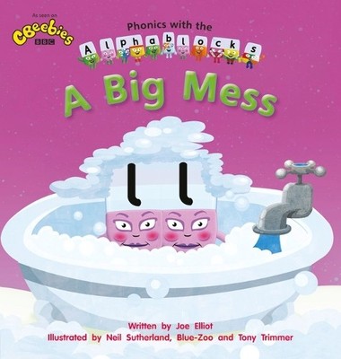 Phonics with Alphablocks: A Big Mess (Hom... by Elliot, Joe Paperback / softback